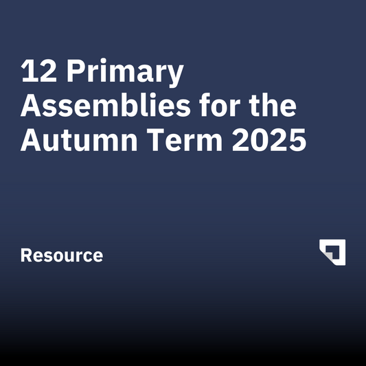 12 Primary Assemblies for the Autumn Term 2025