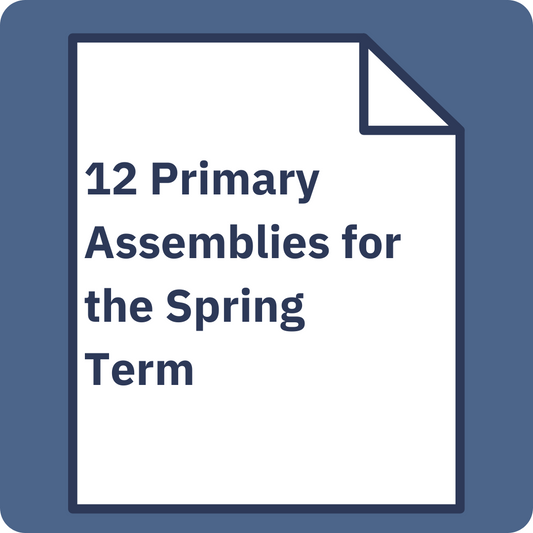 12 Primary Assemblies for the Spring Term