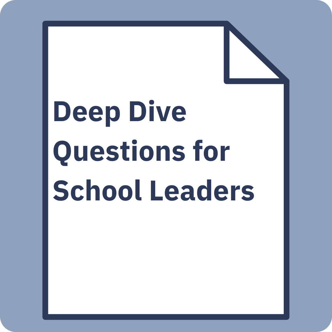 Deep Dive Questions for School Leaders
