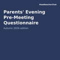 Parents' Evening Pre-Meeting Questionnaire by HeadteacherChat