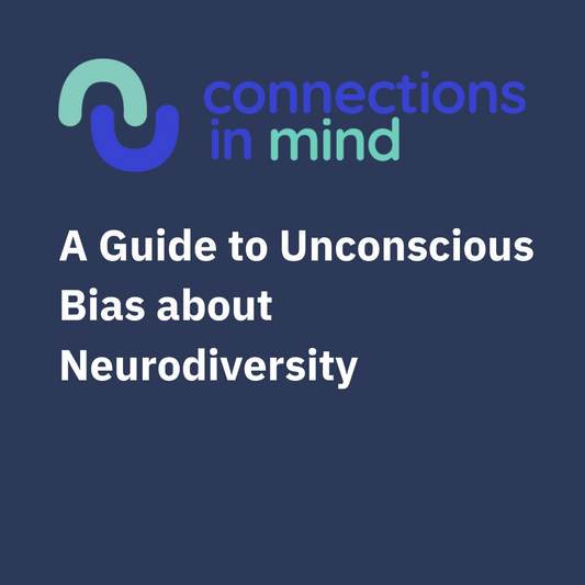 A Guide to Unconscious Bias about Neurodiversity, by Connections In Mind