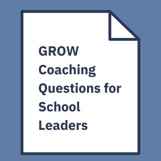 GROW Coaching Questions for School Leaders