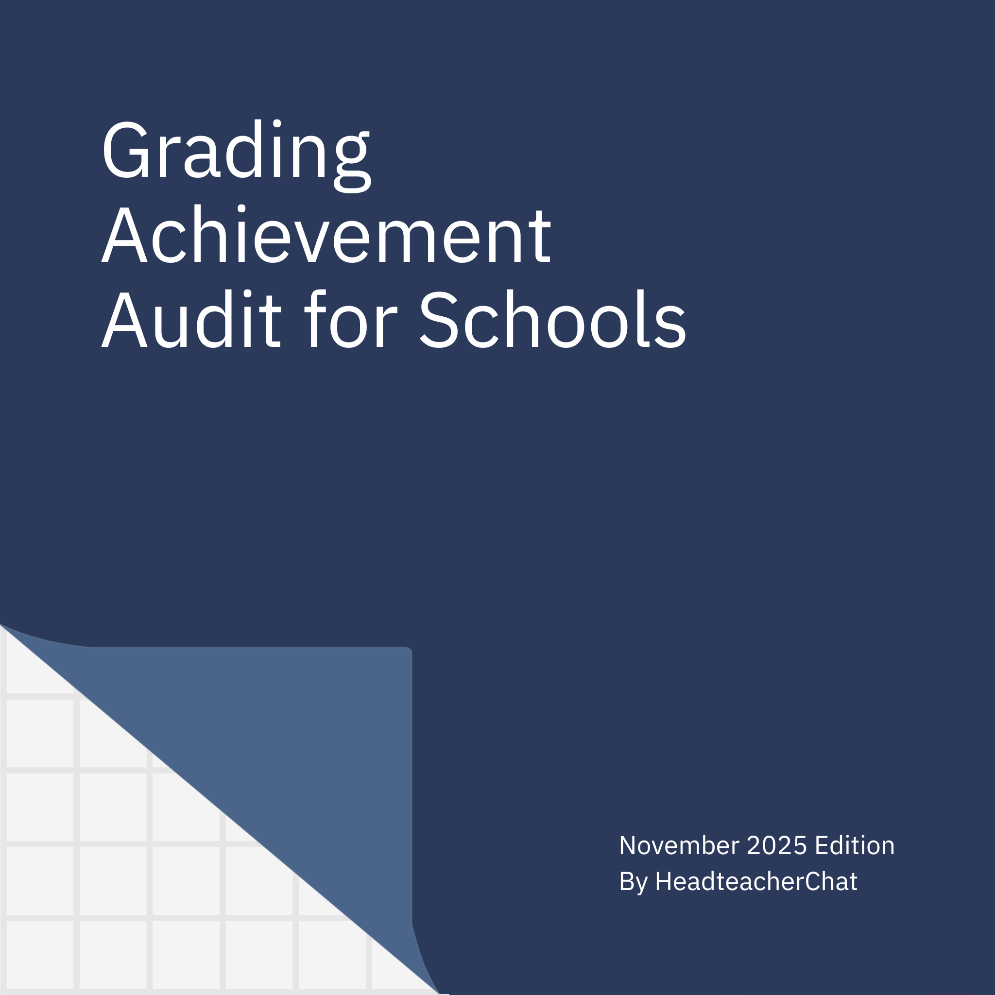 Grading Achievement Audit for Schools – November 2025 Edition
