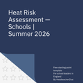 Heat Risk Assessment — Schools | Summer 2026