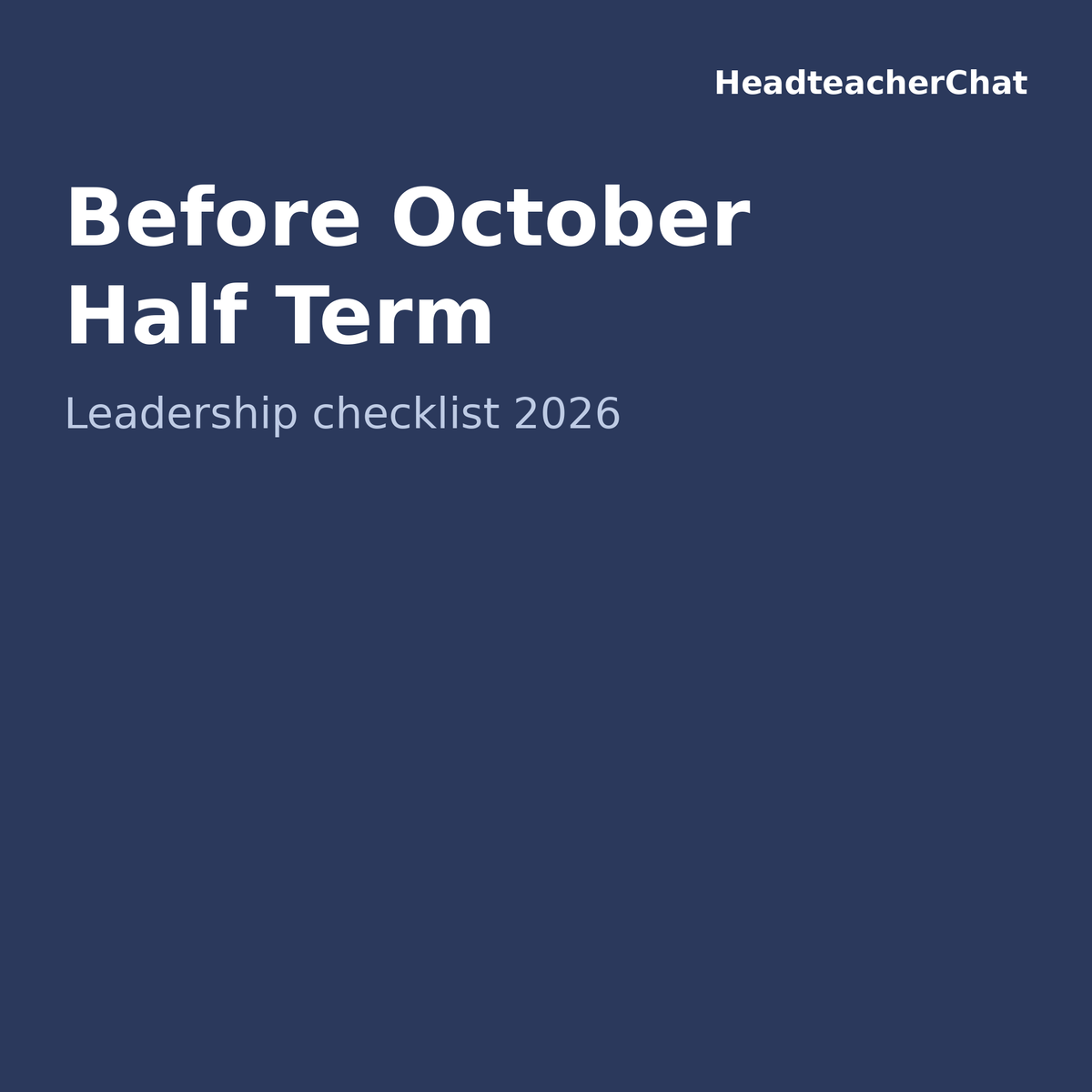 Before October Half Term: Leadership Checklist 2026 by HeadteacherChat