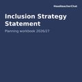 Inclusion Strategy Statement 2026/27 Planning Workbook by HeadteacherChat