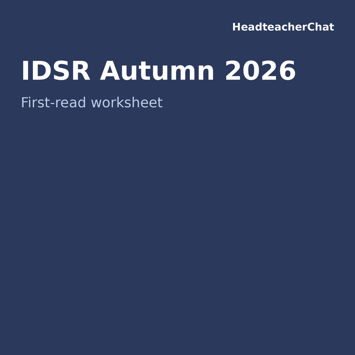 IDSR Autumn 2026 First-Read Worksheet by HeadteacherChat