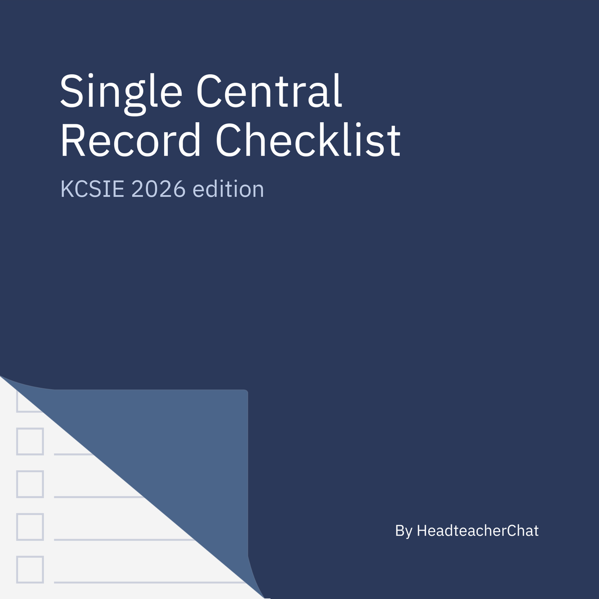 Single Central Record Checklist, KCSIE 2026 edition, by HeadteacherChat