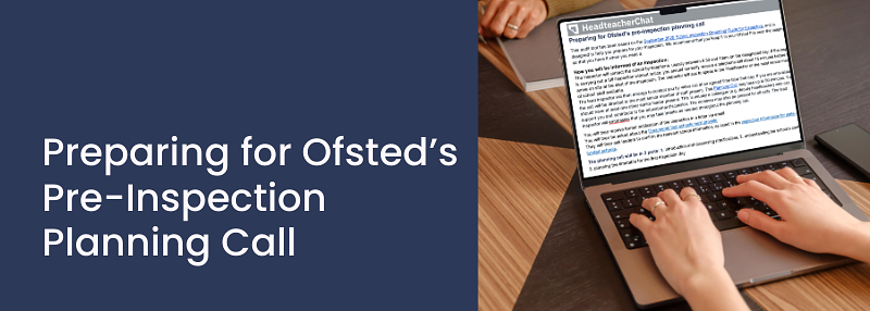 Preparing for Ofsted's Pre-Inspection Planning Call